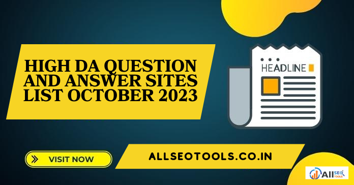 High DA Question and Answer Sites List October 2023